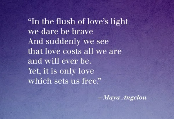 Maya Angelou Quote on Love