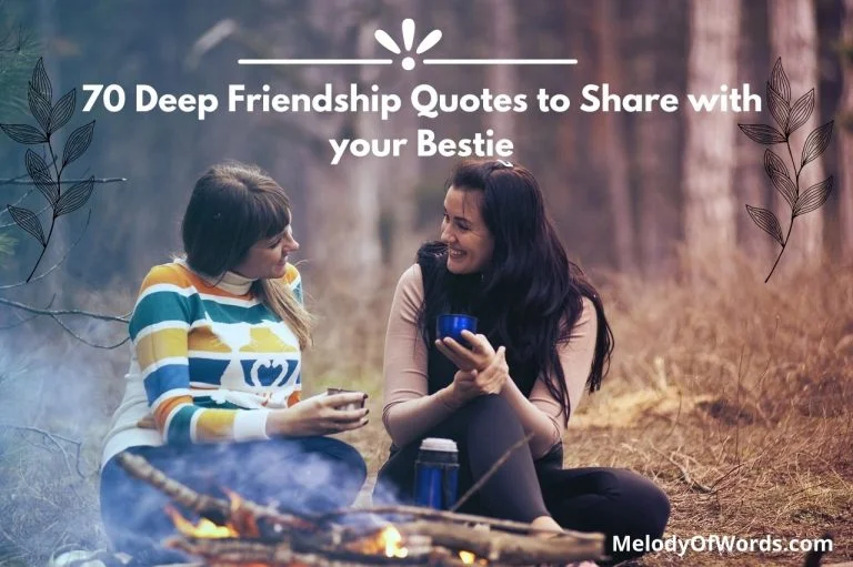 Quotes for Best Friend: 70 Deep and Beautiful Friendship Quotes to share with Your Bestie