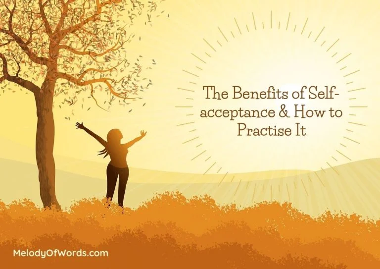 The Benefits of Self-Acceptance and How to Practice it