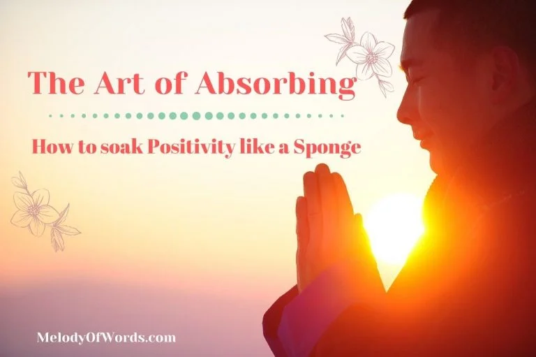 The Art of Absorbing: How to Soak Positivity like a Sponge