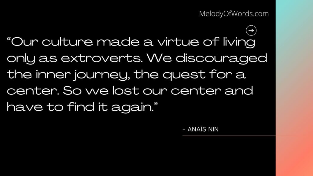 Quotes for Introverts - Anaïs Nin