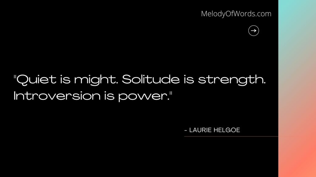 Quotes for Introverts - Laurie Helgoe