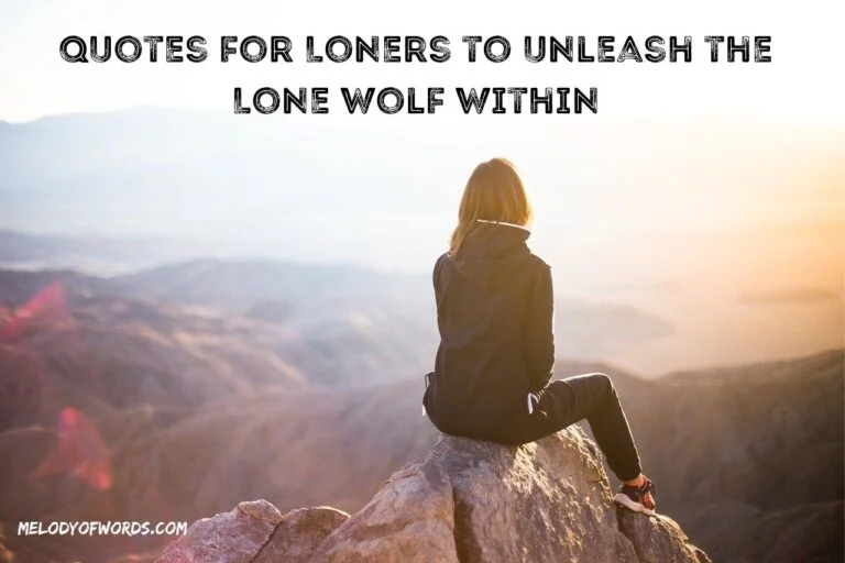 40 Best Quotes for Loners to Unleash the Lone Wolf Within