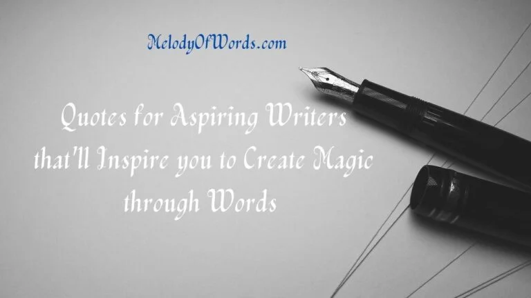 Quotes on Writers that’ll Inspire you to Create Magic through Words