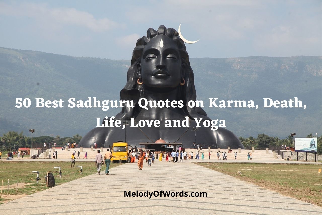 50 Best Sadhguru Quotes on Karma, Death, Life, Love and Yoga