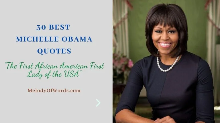 30 Best Michelle Obama Quotes “The First African-American First Lady of the USA”