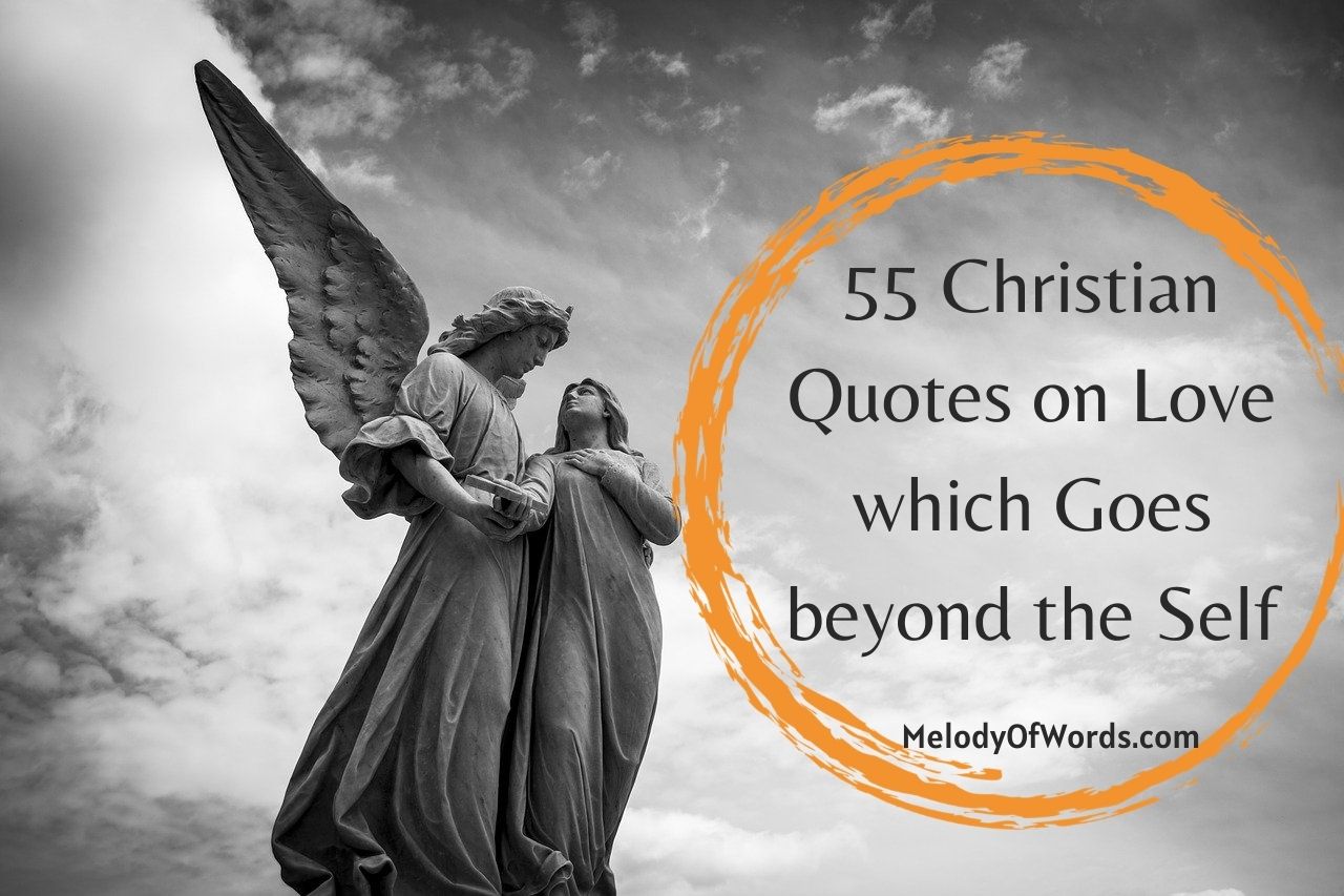 55 Christian Quotes on Love which Goes beyond the Self