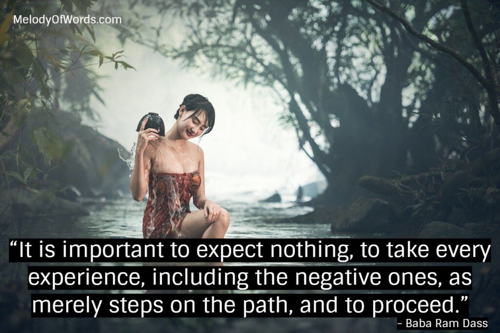 Baba Ram Dass Inspirational Quotes. It is important to expect nothing..