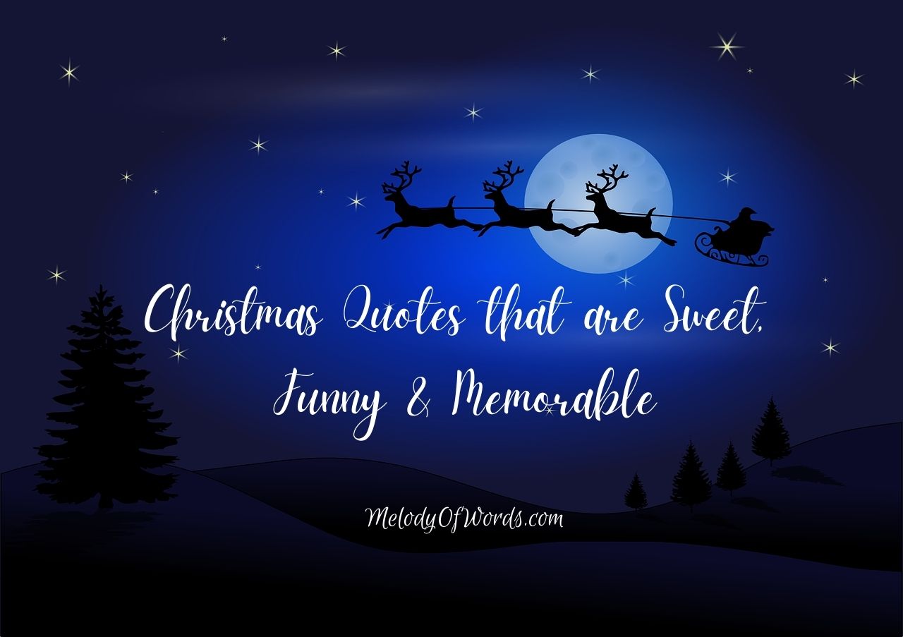 100 Christmas Quotes That Are Sweet, Funny, And Memorable