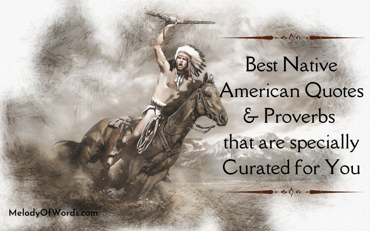 Best Native American Quotes and Proverbs that are specially Curated for You