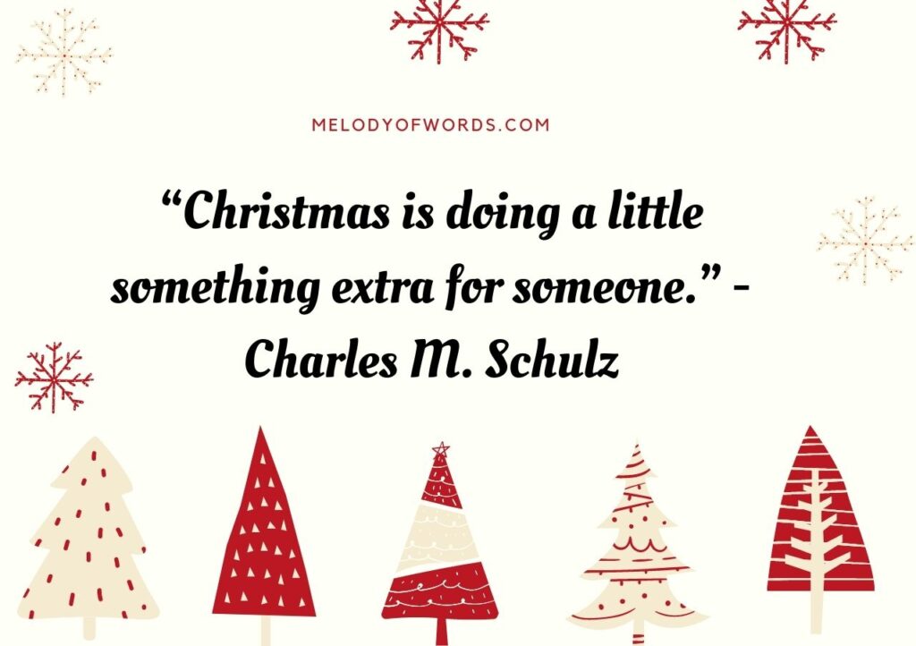 “Christmas is doing a little something extra for someone.”