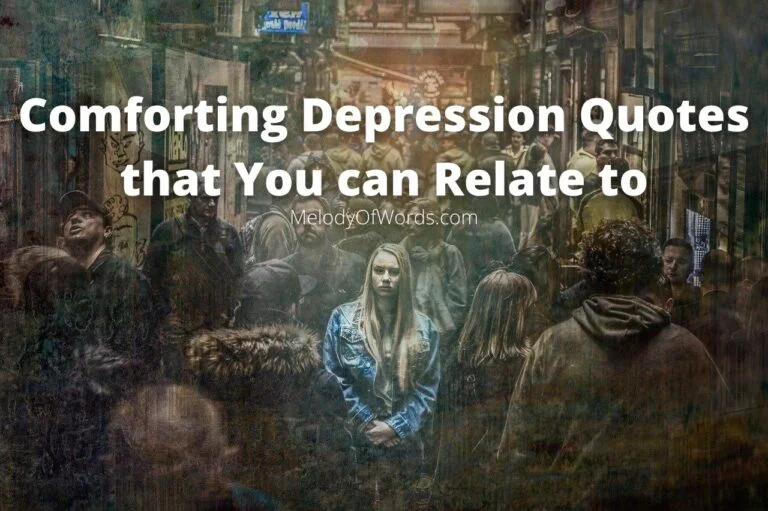 43 Comforting Depression Quotes that You can Relate to