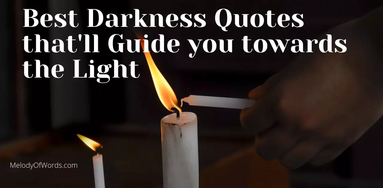 Best Darkness Quotes that'll Guide you towards the Light