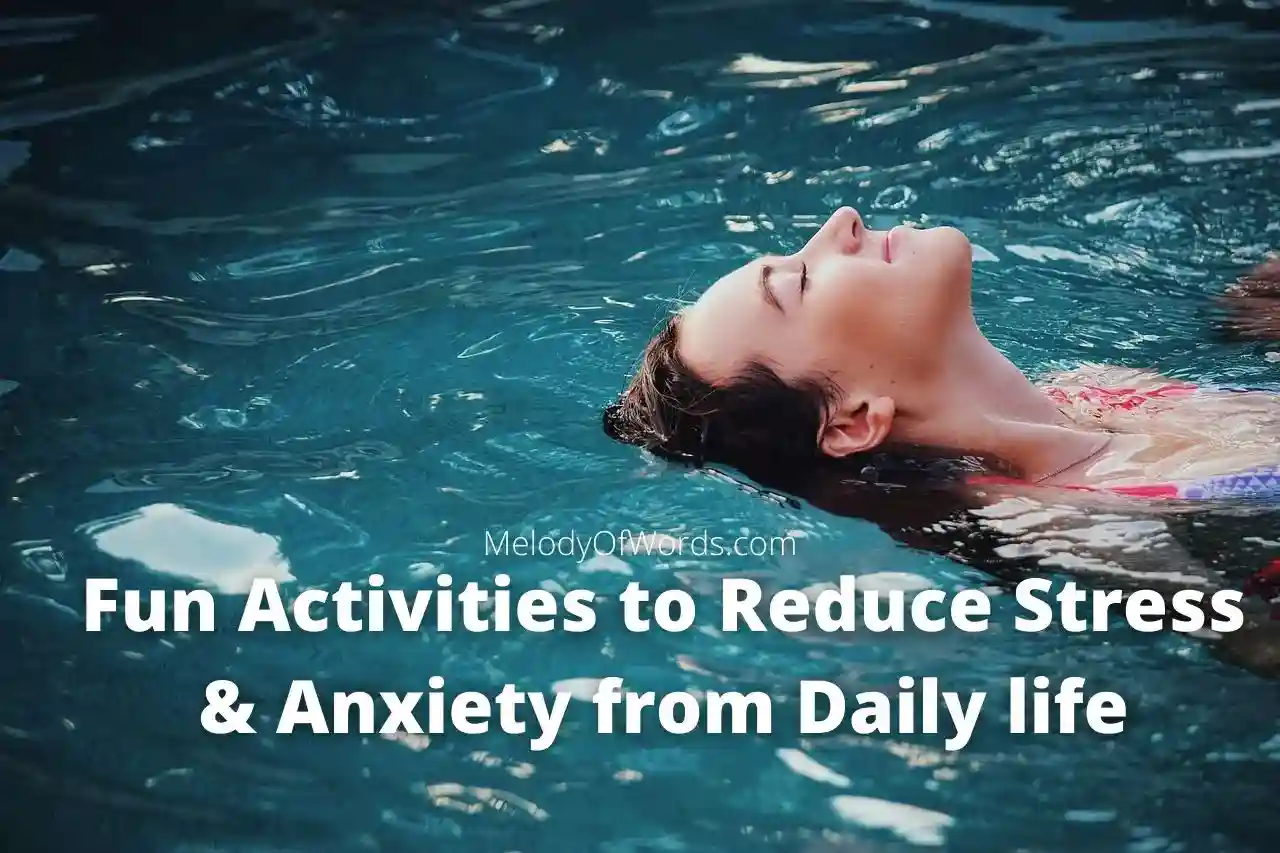 10 Fun Activities to Reduce Stress & Anxiety from Daily life