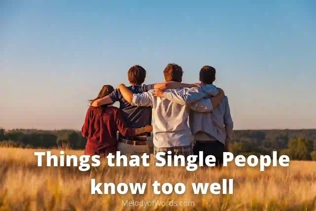 Things that Single People know too well