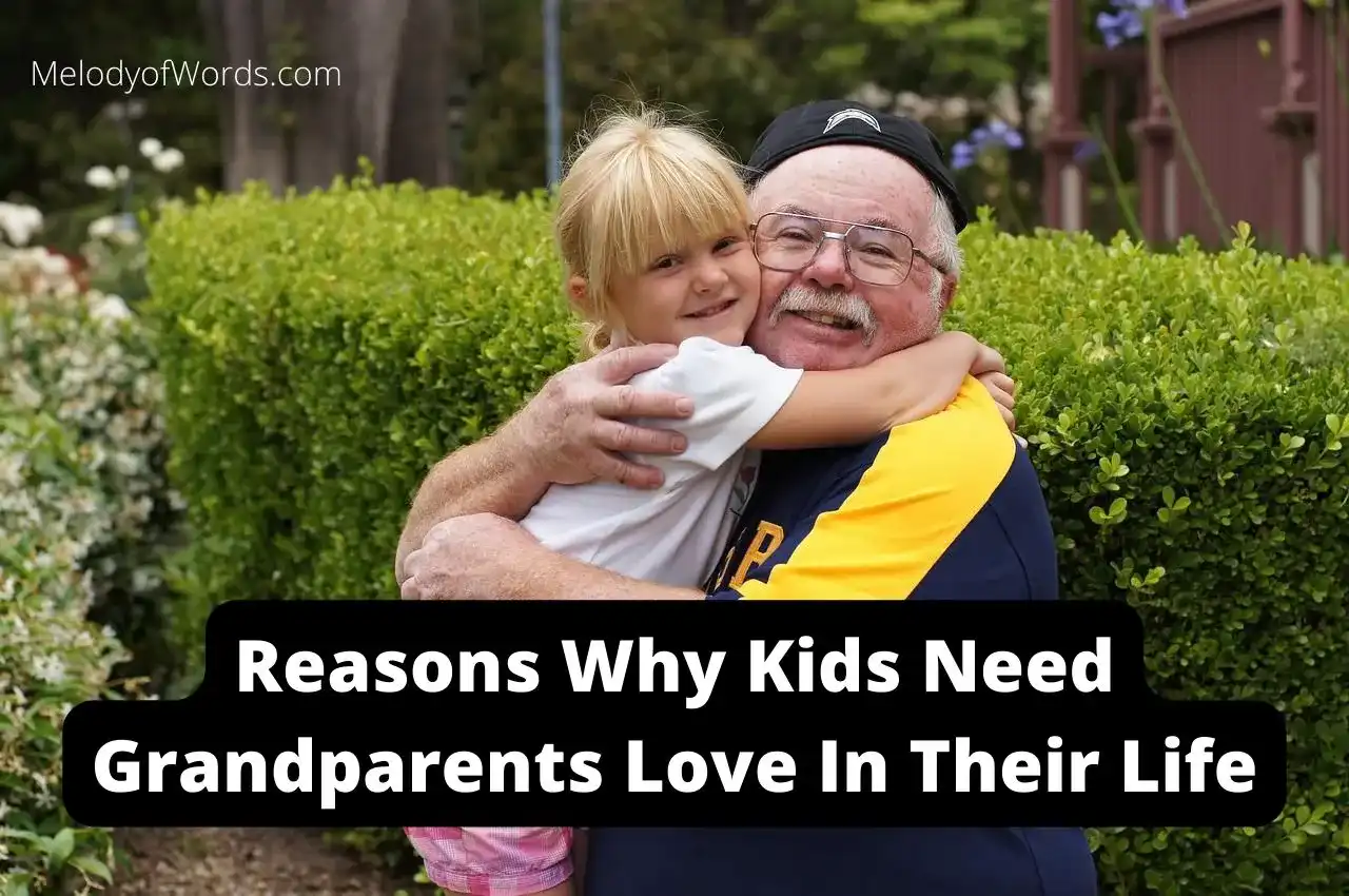 9 Reasons why Kids need Grandparents Love in their Life